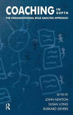 Coaching in Depth: The Organizational Role Analysis Approach - cover