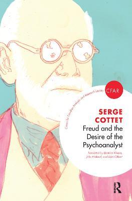 Freud and the Desire of the Psychoanalyst - Serge Cottet - cover
