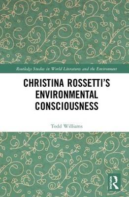 Christina Rossetti’s Environmental Consciousness - Todd Williams - cover