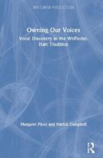 Owning Our Voices: Vocal Discovery in the Wolfsohn-Hart Tradition
