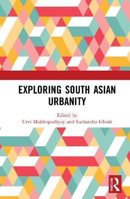Exploring South Asian Urbanity - cover
