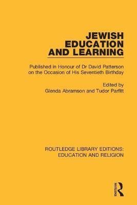 Jewish Education and Learning: Published in Honour of Dr. David Patterson on the Occasion of His Seventieth Birthday - cover
