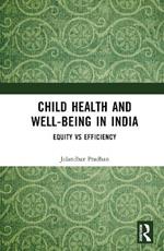Child Health and Well-being in India: Equity vs Efficiency