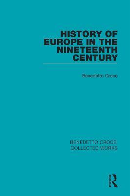 History of Europe in the Nineteenth Century - Benedetto Croce - cover