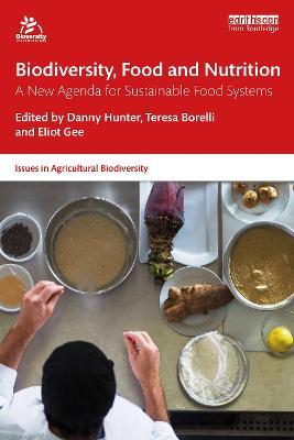 Biodiversity, Food and Nutrition: A New Agenda for Sustainable Food Systems - cover