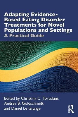 Adapting Evidence-Based Eating Disorder Treatments for Novel Populations and Settings: A Practical Guide - cover
