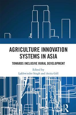 Agriculture Innovation Systems in Asia: Towards Inclusive Rural Development - cover