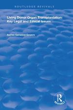 Living Donor Organ Transplantation: Key Legal and Ethical Issues