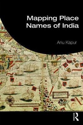 Mapping Place Names of India - Anu Kapur - cover