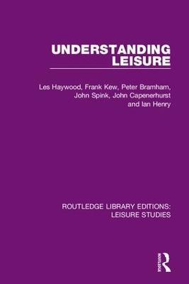 Understanding Leisure - Les Haywood,Frank Kew,Peter Bramham - cover