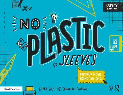 No Plastic Sleeves: The Complete Portfolio and Self-Promotion Guide - Larry Volk,Danielle Currier - cover