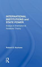 International Institutions And State Power: Essays In International Relations Theory