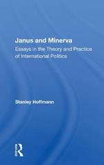 Janus and Minerva: Essays in the Theory and Practice of International Politics