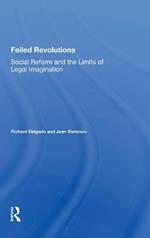 Failed Revolutions: Social Reform And The Limits Of Legal Imagination