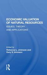 Economic Valuation Of Natural Resources: Issues, Theory, And Applications