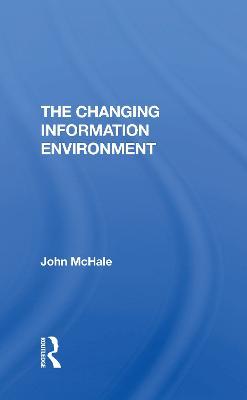The Changing Information Environment - John McHale - cover