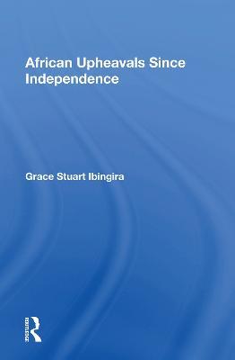 African Upheavals Since Independence - Grace Stuart Ibingira - cover