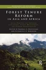 Forest Tenure Reform in Asia and Africa: Local Control for Improved Livelihoods, Forest Management, and Carbon Sequestration