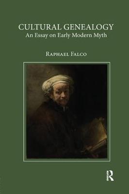 Cultural Genealogy: An Essay on Early Modern Myth - Raphael Falco - cover