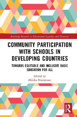 Community Participation with Schools in Developing Countries: Towards Equitable and Inclusive Basic Education for All - cover