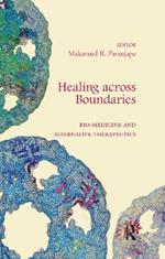 Healing across Boundaries: Bio-medicine and Alternative Therapeutics