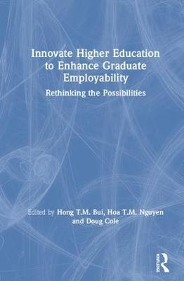 Innovate Higher Education to Enhance Graduate Employability: Rethinking the Possibilities - cover
