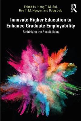 Innovate Higher Education to Enhance Graduate Employability: Rethinking the Possibilities - cover
