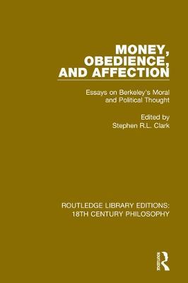 Money, Obedience, and Affection: Essays on Berkeley's Moral and Political Thought - cover
