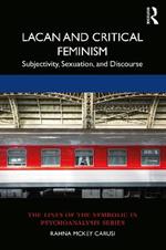 Lacan and Critical Feminism: Subjectivity, Sexuation, and Discourse