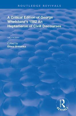 A Critical Edition of George Whetstone’s 1582 An Heptameron of Civil Discourses - George Whetstone - cover