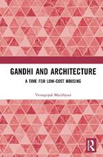 Gandhi and Architecture: A Time for Low-Cost Housing