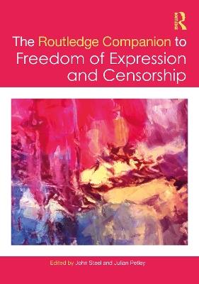 The Routledge Companion to Freedom of Expression and Censorship - cover