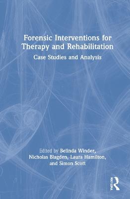 Forensic Interventions for Therapy and Rehabilitation: Case Studies and Analysis - cover