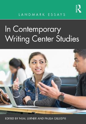 Landmark Essays in Contemporary Writing Center Studies - cover
