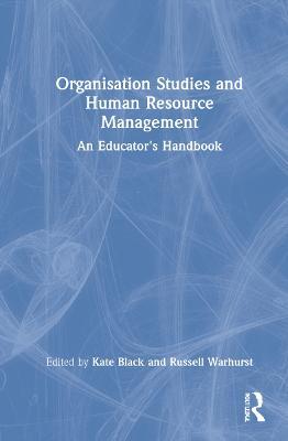 Organisation Studies and Human Resource Management: An Educator's Handbook - cover