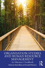 Organisation Studies and Human Resource Management: An Educator's Handbook