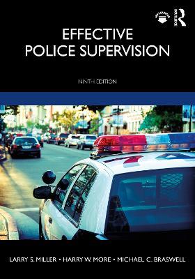 Effective Police Supervision - Larry S. Miller,Harry W. More,Michael C. Braswell - cover