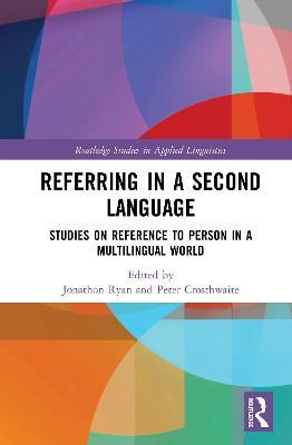 Referring in a Second Language: Studies on Reference to Person in a Multilingual World - cover