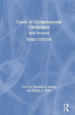 Cases in Congressional Campaigns: Split Decision - cover