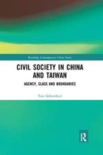 Civil Society in China and Taiwan: Agency, Class and Boundaries