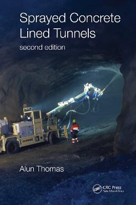 Sprayed Concrete Lined Tunnels - Alun Thomas - cover