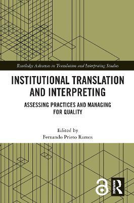 Institutional Translation and Interpreting: Assessing Practices and Managing for Quality - cover