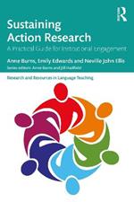 Sustaining Action Research: A Practical Guide for Institutional Engagement