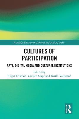 Cultures of Participation: Arts, Digital Media and Cultural Institutions - cover