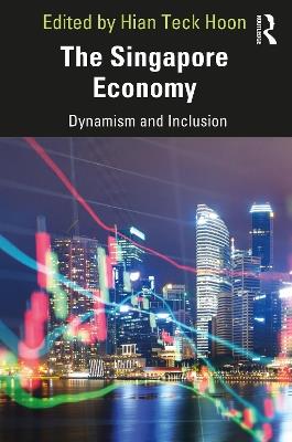 The Singapore Economy: Dynamism and Inclusion - cover