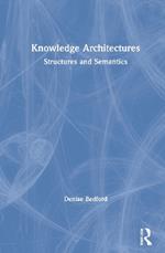 Knowledge Architectures: Structures and Semantics