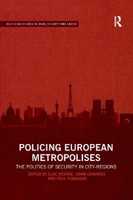 Policing European Metropolises: The Politics of Security in City-Regions - cover