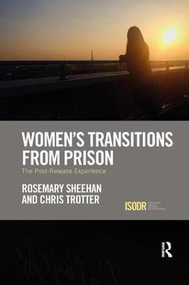 Women's Transitions from Prison: The Post-Release Experience - Rosemary Sheehan,Chris Trotter - cover