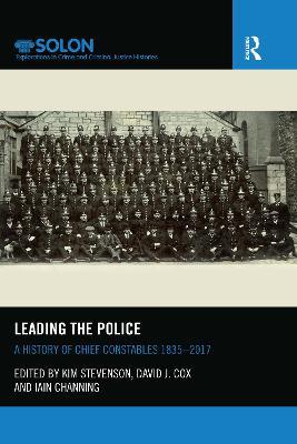 Leading the Police: A History of Chief Constables 1835–2017 - cover