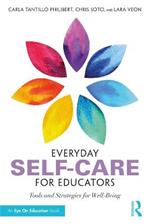 Everyday Self-Care for Educators: Tools and Strategies for Well-Being
